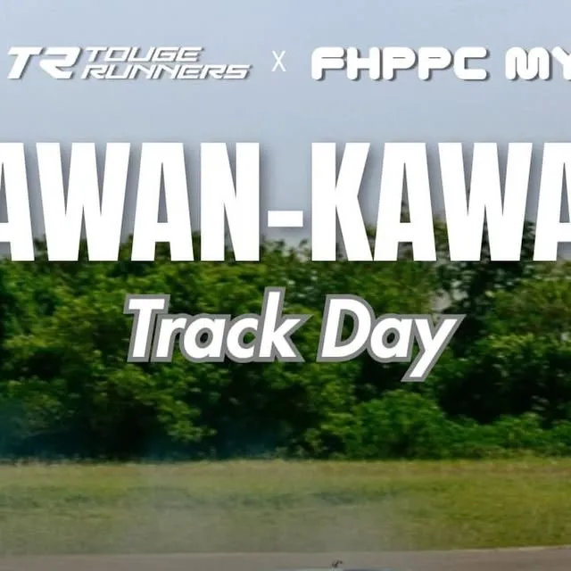*KAWAN-KAWAN TRACK DAY - THE FINALE! 🏁*